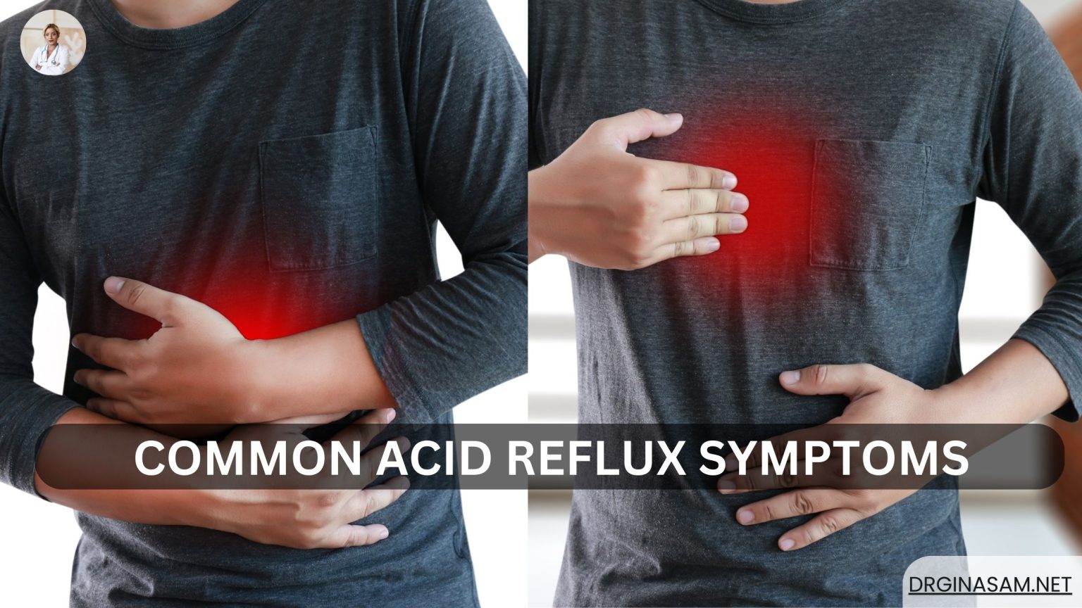 Common Acid Reflux Symptoms and When to See a Doctor