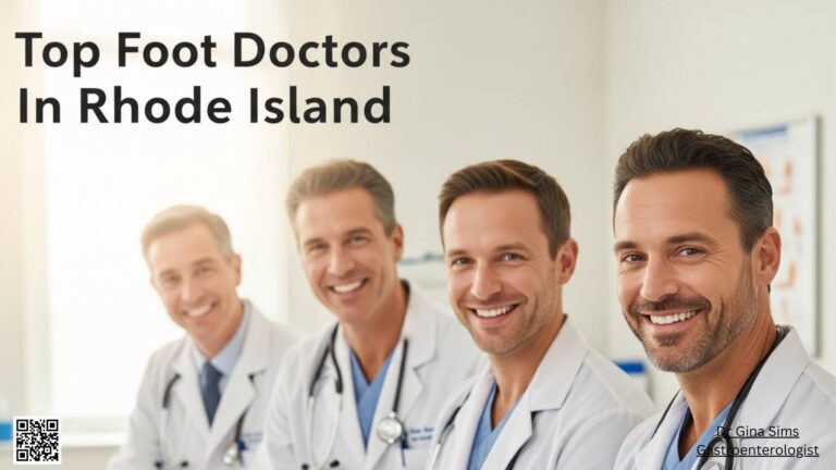Top 10 Foot Doctors In Rhode Island A Helpful Guide for Patients Seeking Reliable Podiatric Care
